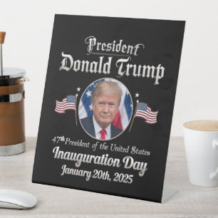 Trump Inauguration Day 2025 47th USA President Pedestal Sign