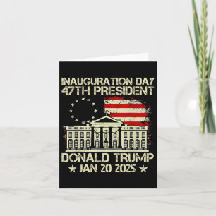 Trump Inauguration Day 2025 47th Usa President Whi Card