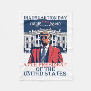 Trump Inauguration Day 2025 47th Usa President Whi Fleece Blanket