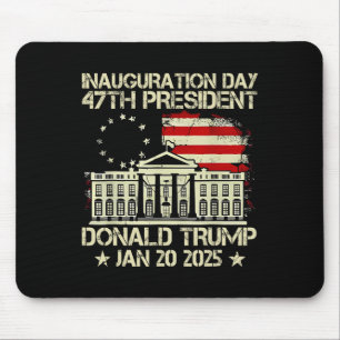 Trump Inauguration Day 2025 47th Usa President Whi Mouse Pad