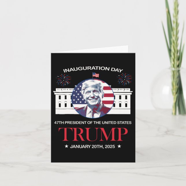 Trump Inauguration Day 2025 Trump 47 Trump Won Pre Card (Front)