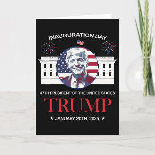 Trump Inauguration Day 2025 Trump 47 Trump Won Pre Card