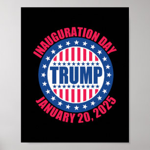 Trump Inauguration Day 2025 Usa Patriotic January Poster
