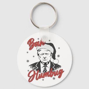 Trump Inauguration Day Christmas Santa bah humbug Key Ring