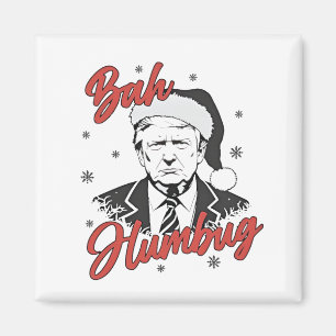 Trump Inauguration Day Christmas Santa bah humbug Magnet
