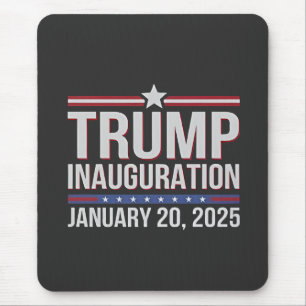 Trump inauguration Day January 2025 President  Mouse Pad