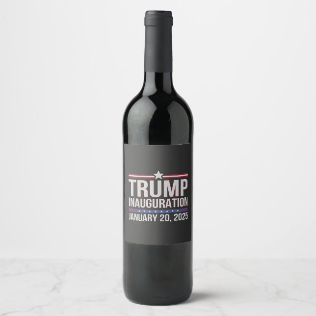 Trump inauguration Day January 2025 President  Wine Label (Front)