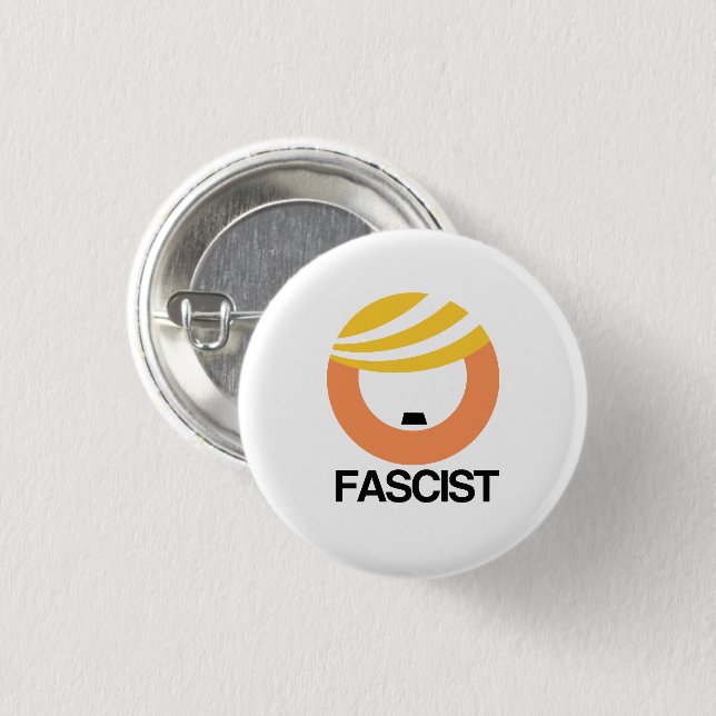 Trump is a Fascist 3 Cm Round Badge (Front & Back)