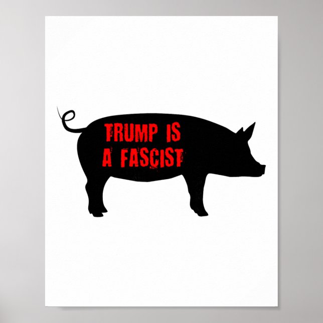 Trump Is A Fascist  Poster (Front)