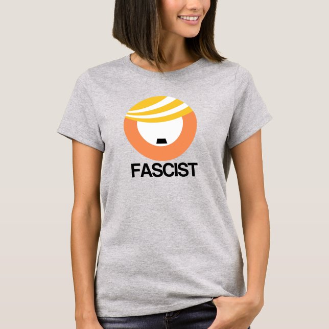 Trump is a Fascist T-Shirt (Front)