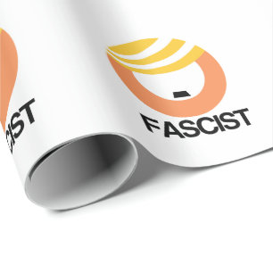 Trump is a Fascist Wrapping Paper