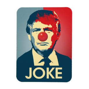 Trump is a Joke - Anti-Trump Propaganda Magnet