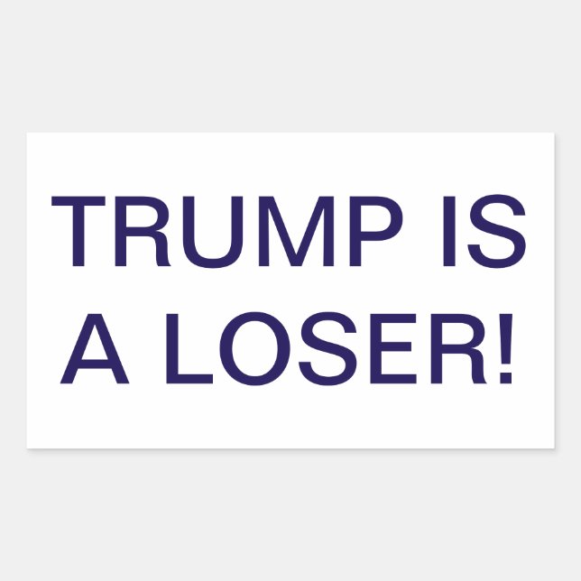TRUMP IS A LOSER Dumb Drump Hankamer Artjunkhaus Rectangular Sticker (Front)