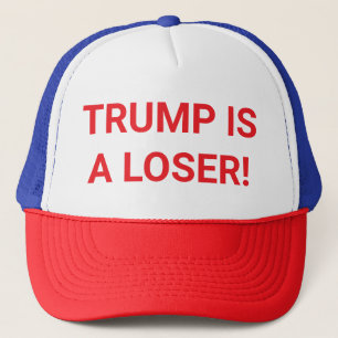 TRUMP IS A LOSER dumb drumpf Hankamer Artjunkhaus Trucker Hat