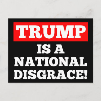 Trump is a National Disgrace Black Postcard