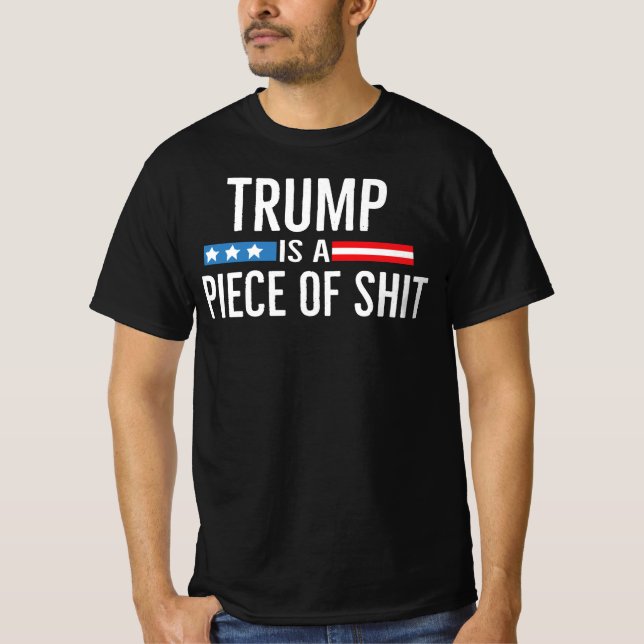 Trump Is A Piece Of Shiit 2025 Resist Protest  T-Shirt (Front)