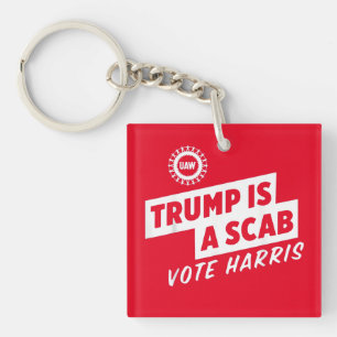 Trump is a Scab Vote Harris 2024 President  Key Ring