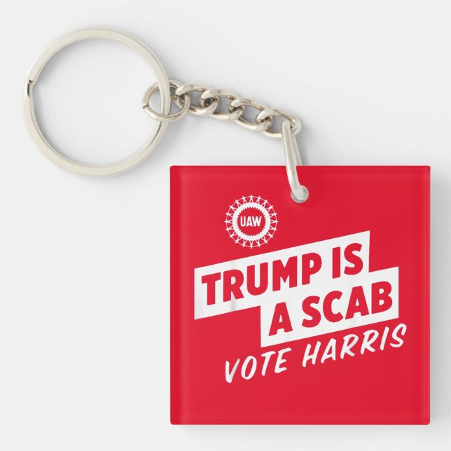 Trump is a Scab Vote Harris 2024 President  Key Ring (Front)