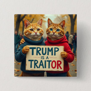Trump Is A Traitor Cat Button