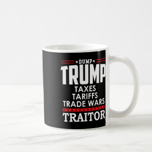 Trump Is A Traitor In Chief Dump Trump Tre45on Tr4 Coffee Mug