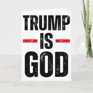 Trump Is God Funny Trump Is God 1 Card