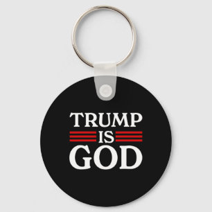 Trump Is God Funny Trump Is God 3 Key Ring