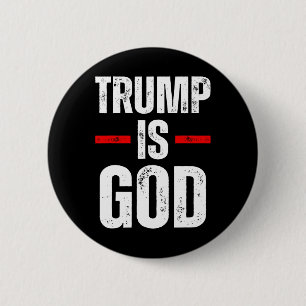 Trump Is God Funny Trump Is God 6 Cm Round Badge