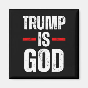Trump Is God Funny Trump Is God  Magnet