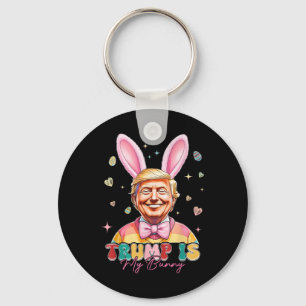 Trump Is My Bunny Funny Trump Bunny Easter Eggs Ea Key Ring