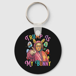 Trump Is My Bunny Spring Hunt Eggs Make Easter Gre Key Ring