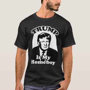 Trump is my Homeboy Donald Trump Retro T Shirt