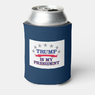 Trump is My President Can Cooler