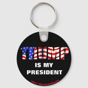 TRUMP is my President Key Ring