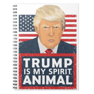 Trump is My Spirit Animal Funny Notebook