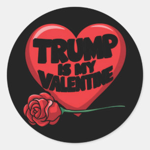 Trump Is My Valentine 7 Classic Round Sticker