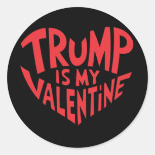 Trump Is My Valentine Classic Round Sticker
