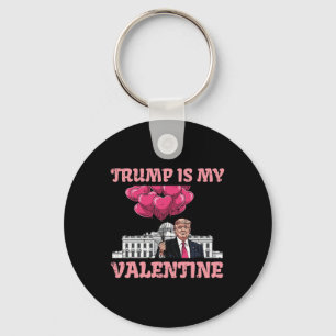 Trump Is My Valentine Funny Humour Valentines Day  Key Ring