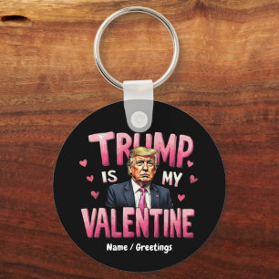 Trump Is My Valentine Funny Retro Valentine's Day Key Ring