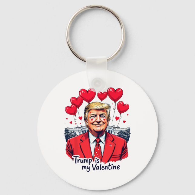 Trump Is My Valentine Funny Valentine's Day Heart  Key Ring (Front)