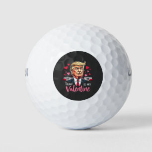 Trump is My Valentine Inauguration Day President   Golf Balls