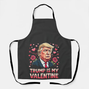 Trump Is My Valentine Maga inauguration Day 2025 Apron
