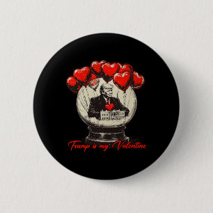 Trump Is My Valentine Retro Valentine Snow Globe W 6 Cm Round Badge