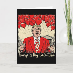 Trump Is My Valentine Tee Trump Valentine’s Day Lo Card