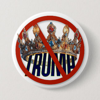 Trump Is Not A King Button