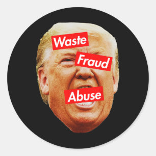 Trump Is The Embodiment Of Waste Classic Round Sticker
