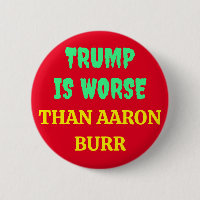 TRUMP IS WORSE THAN AARON BURR