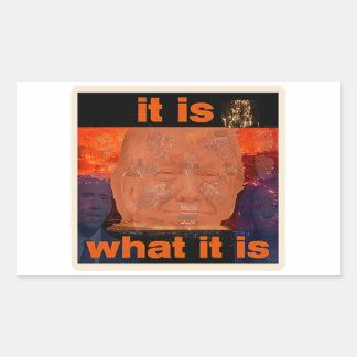 Trump It Is What It Is Rectangular Sticker
