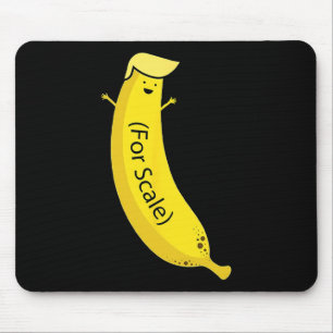 Trump Its Banana (for Scale) Funny 2  Mouse Pad