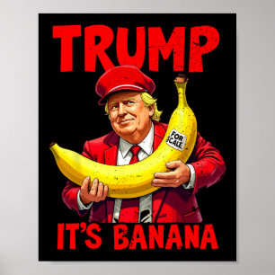Trump It's Banana (for Scale) Funny Meme 1  Poster