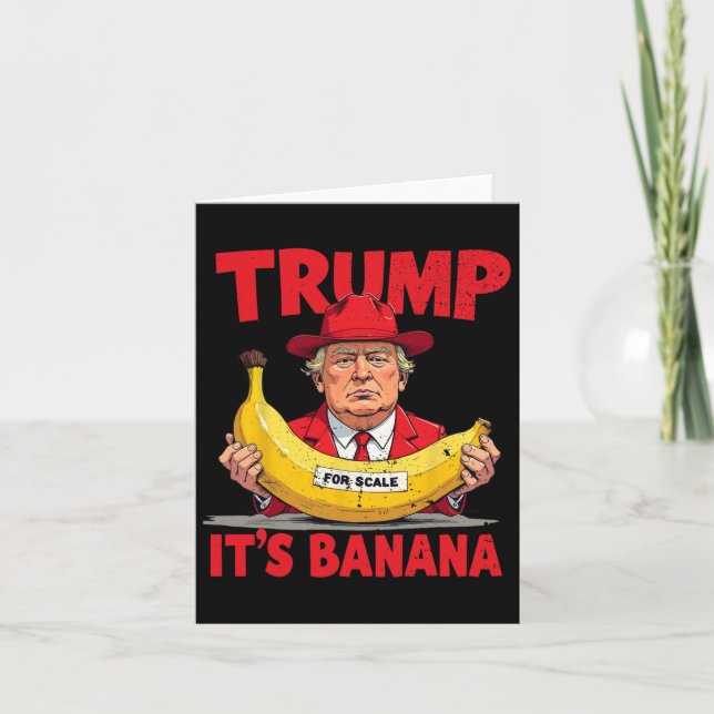 Trump It's Banana (for Scale) Funny Meme  Card (Front)